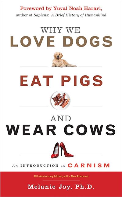 Why We Love Dogs, Eat Pigs, and Wear Cows book cover.